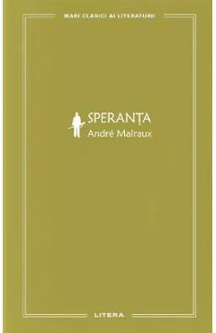 Carte Speranta - Andre Malraux editura Andre Malraux