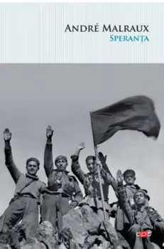 Carte Speranta. Carte pentru toti. Volumul 287/Andre Malraux editura Litera
