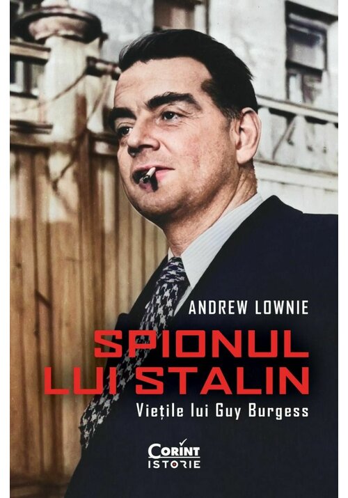 Carte Spionul lui Stalin. Vietile lui Guy Burgess editura Corint