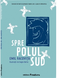 Carte Spre Polul Sud Autor Emil Racovita