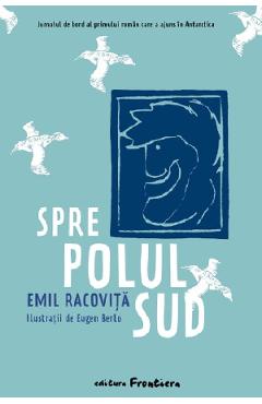 Carte Spre Polul Sud - Emil Racovita editura Emil Racovita