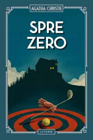 Carte Spre zero editura Litera