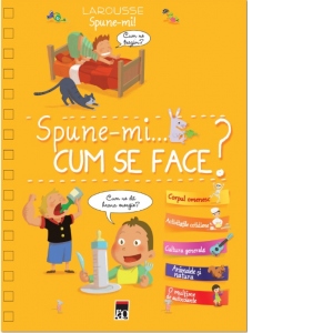 Carte Spune-mi cum se face? Autor Larousse