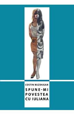 Carte Spune-mi povestea cu Iuliana - Costin Buzdugan editura Costin Buzdugan