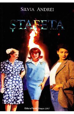 Carte Stafeta - Silvia Andrei editura Silvia Andrei