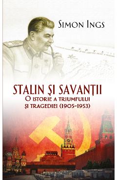 Carte Stalin si savantii - Simon Ings editura Simon Ings