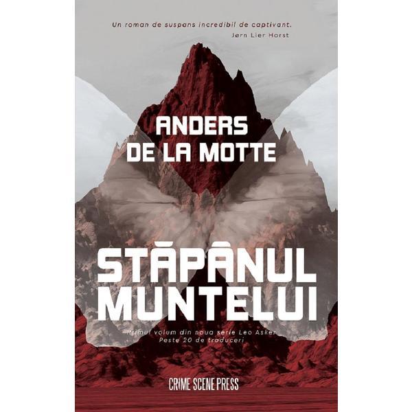 Carte Stapanul Muntelui. Seria Leo Asker Vol.1 - Anders de la Motte