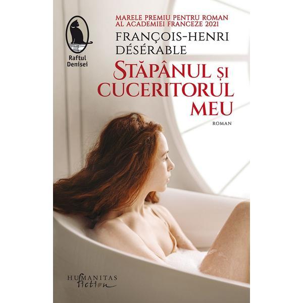 Carte Stapanul si cuceritorul meu - Francois-Henri Deserable