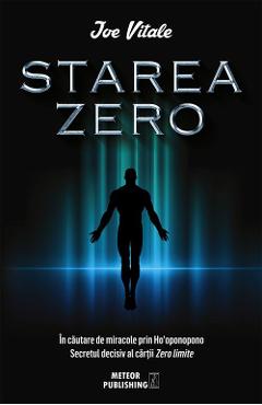 Carte Starea zero - Joe Vitale editura Joe Vitale