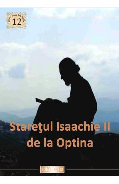 Carte Staretul Isaachie II de la Optina editura -
