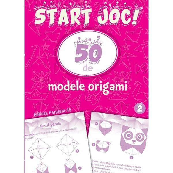 Carte Start Joc! 50 De Modele Origami Vol.2