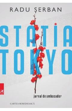 Carte Statia Tokyo - Radu Serban editura Radu Serban