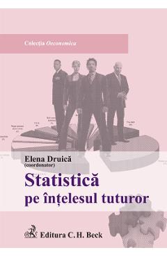Carte Statistica pe intelesul tuturor - Elena Druica editura Elena Druica