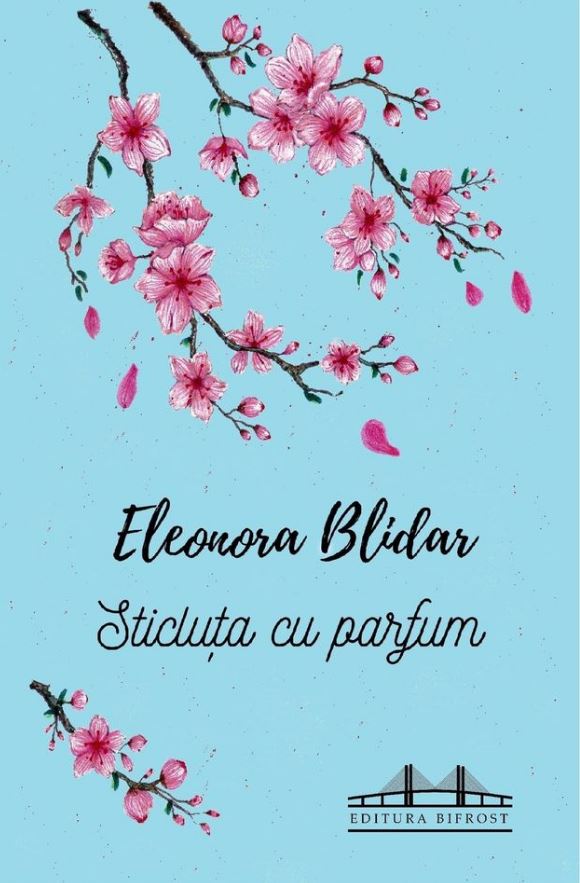 Carte Sticluta cu parfum autor Eleonora Blidar editura Bifrost