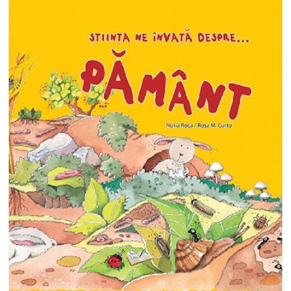 Carte Stiinta ne invata despre...Pamant - Nuria Roca