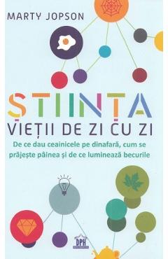 Carte Stiinta vietii de zi cu zi - Marty Jopson editura Marty Jopson