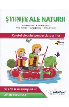 Carte Stiinte ale naturii - Clasa 3 - Caietul elevului - Mirela Mihaescu