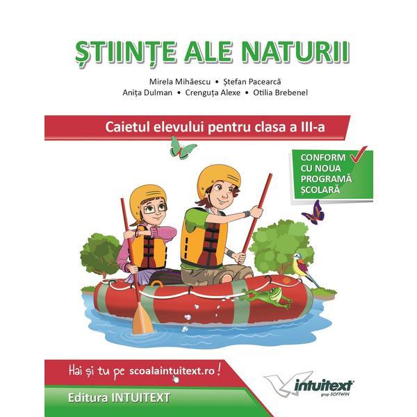 Carte Stiinte ale naturii - Clasa 3 - Caietul elevului - Mirela Mihaescu