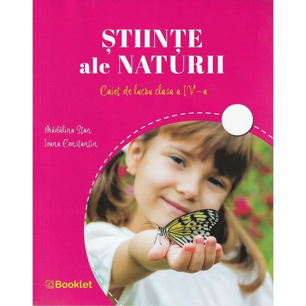 Carte Stiinte ale naturii - Clasa 4 - Caiet de lucru - Madalina Stan