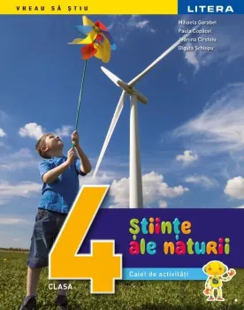 Carte Stiinte ale naturii. Caiet de activitati. Clasa 4/Mihaela Garabet