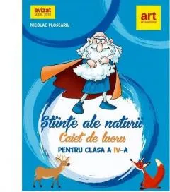 Carte Stiinte ale naturii. Caiet de lucru. Clasa a IV-a/Nicolae Ploscariu editura Art Educational