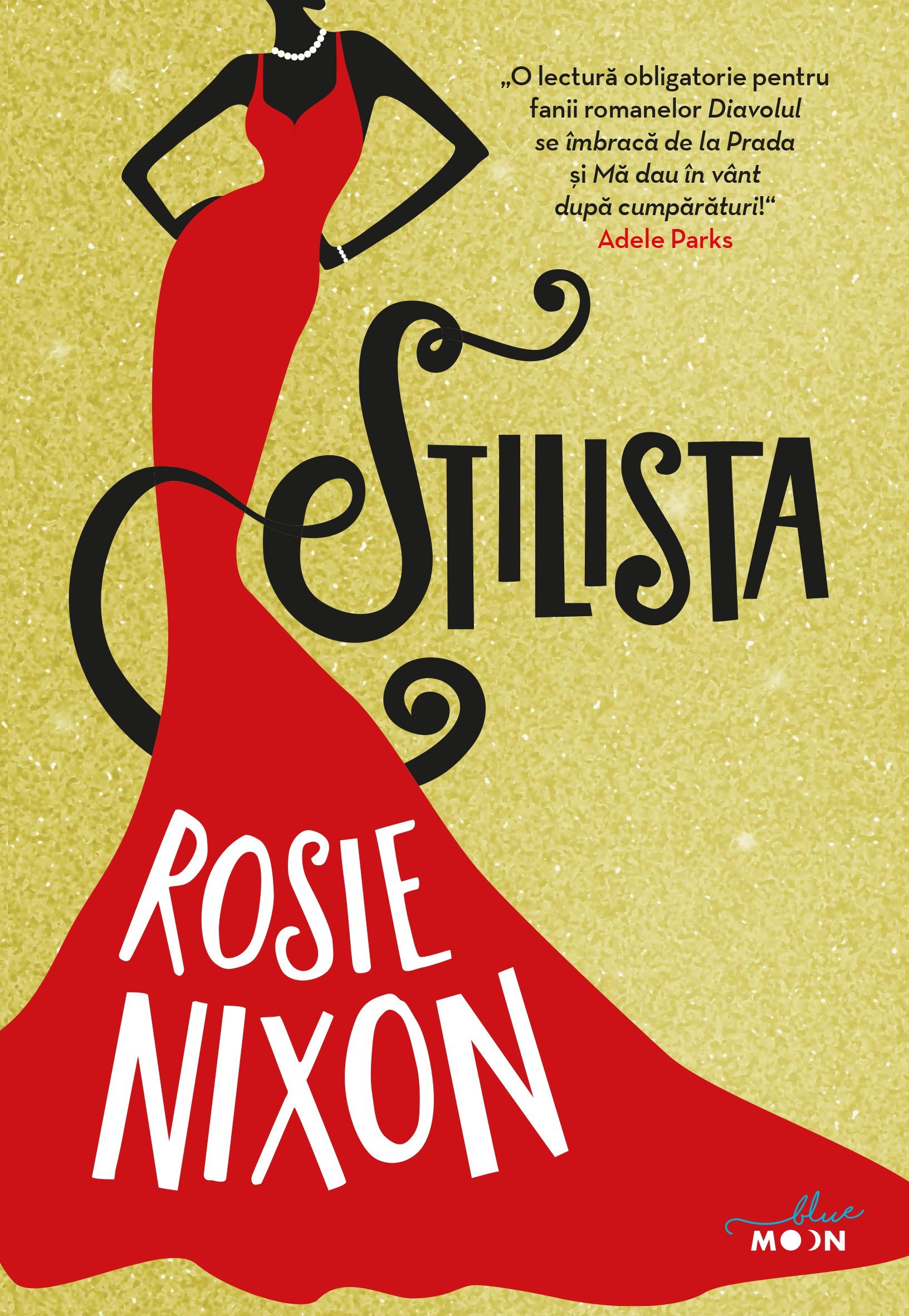 Carte Stilista autor Rosie Nixon editura Litera