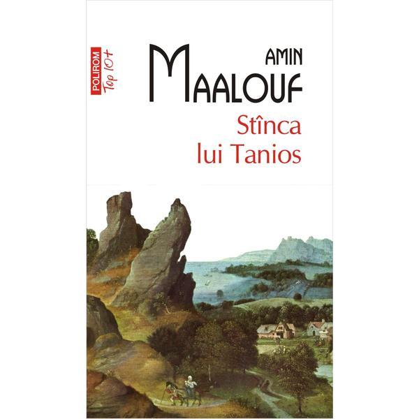Carte Stinca lui Tanios - Amin Maalouf