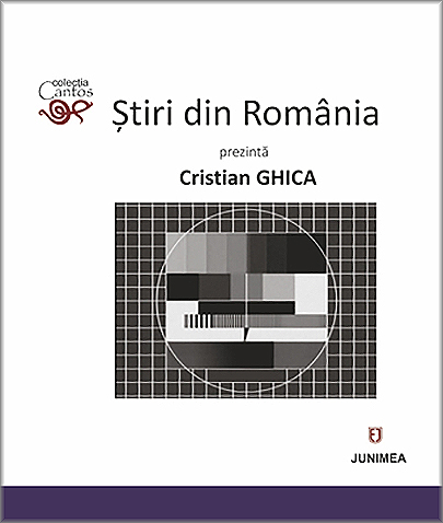 Carte Stiri din Romania autor Cristian Ghica editura Junimea