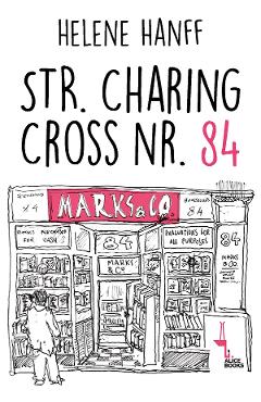 Carte Str. Charing Cross nr. 84 - Helene Hanff editura Helene Hanff