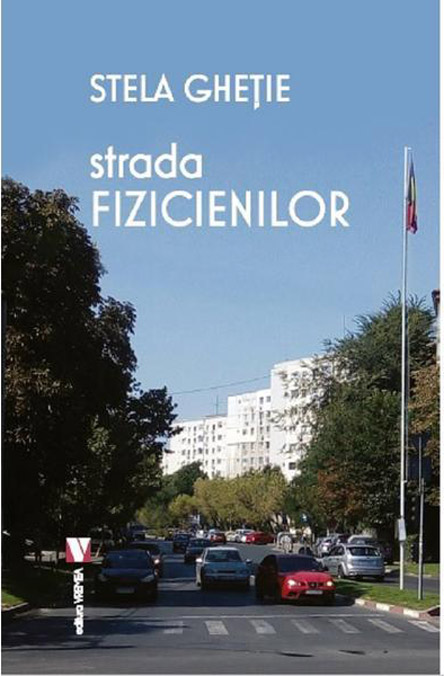 Carte Strada Fizicienilor autor Stela Ghetie editura Vremea