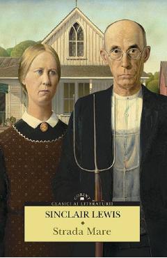 Carte Strada Mare - Sinclair Lewis editura Sinclair Lewis