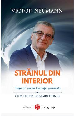 Carte Strainul din interior - Victor Neumann editura Victor Neumann