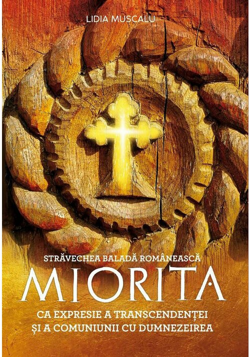 Carte Stravechea balada romaneasca MIORITA ca expresie a transcendentei si a comuniunii cu Dumnezeu editura Editura Soma Nova