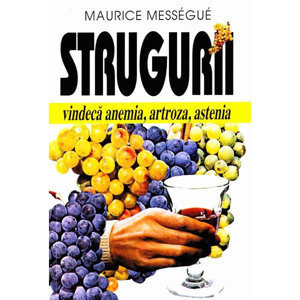 Carte Strugurii - Maurice Messegue
