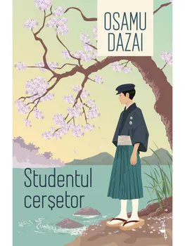 Carte Studentul cersetor/Osamu Dazai editura Alice Books