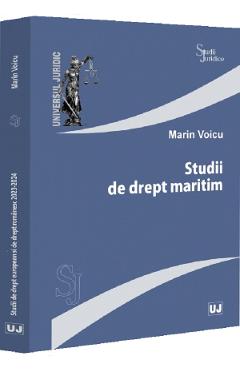 Carte Studii de drept maritim - Marin Voicu editura Marin Voicu