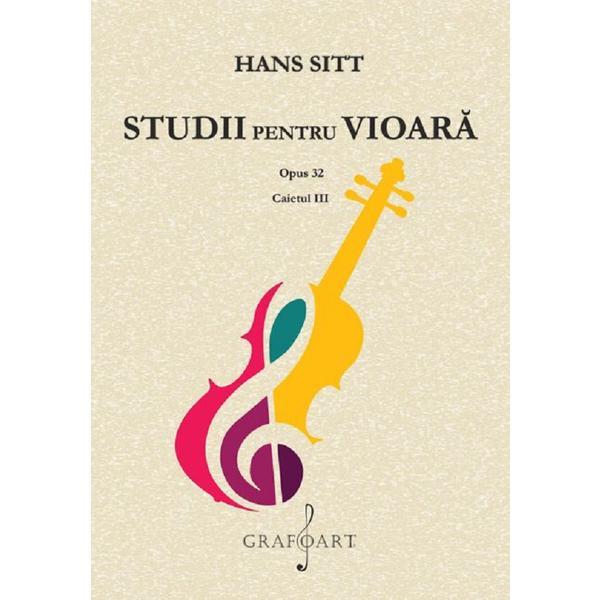 Carte Studii pentru vioara. Opus 32. Caietul III - Hans Sitt