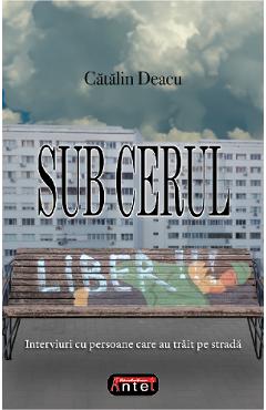 Carte Sub cerul liber - Catalin Deacu editura Catalin Deacu