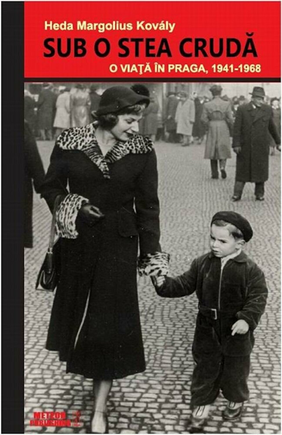 Carte Sub o stea cruda autor Heda Margolius Kovaly editura Meteor Press