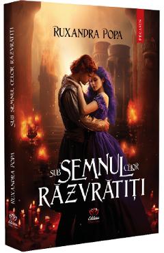 Carte Sub semnul celor razvratiti - Ruxandra Popa editura Ruxandra Popa