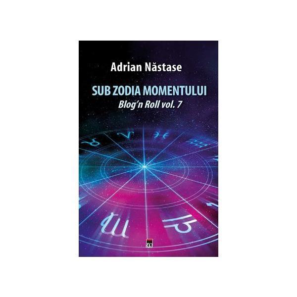 Carte Sub zodia momentului - Adrian Nastase