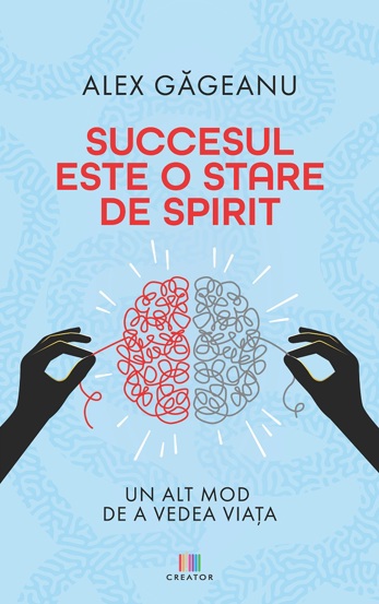 Carte Succesul este o stare de spirit editura Creator-Libris