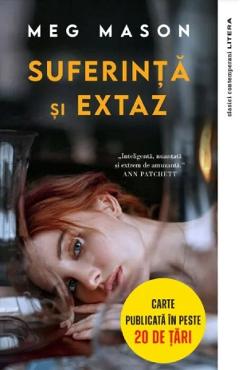 Carte Suferinta si extaz - Meg Mason editura Meg Mason