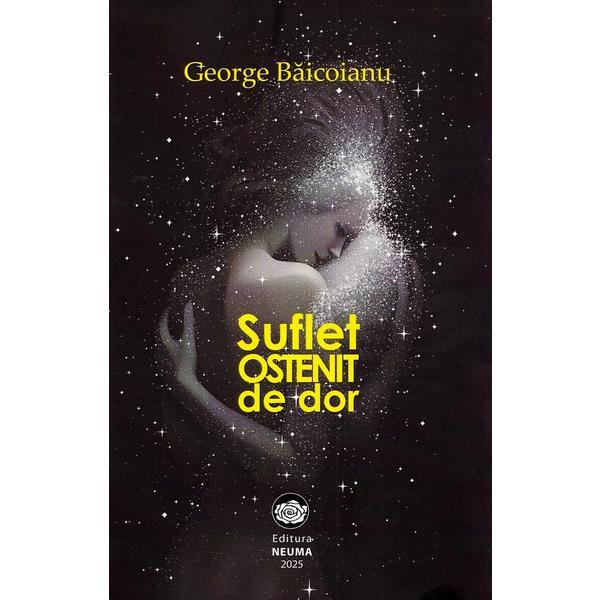 Carte Suflet ostenit de dor - George Baicoianu