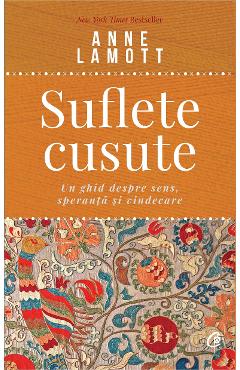 Carte Suflete cusute - Anne Lamott editura Anne Lamott