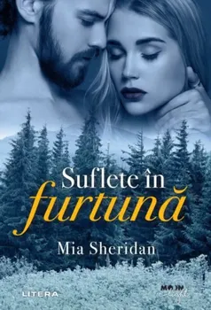 Carte Suflete in furtuna/Mia Sheridan editura Litera