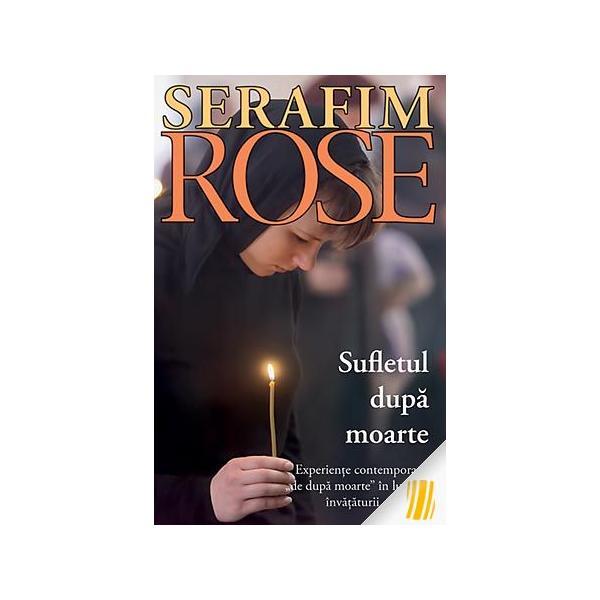 Carte Sufletul Dupa Moarte - Serafim Rose