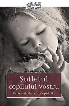 Carte Sufletul copilului vostru editura -