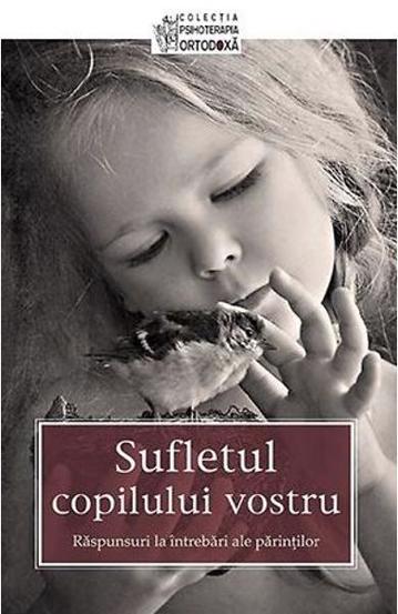 Carte Sufletul copilului vostru editura Supergraph