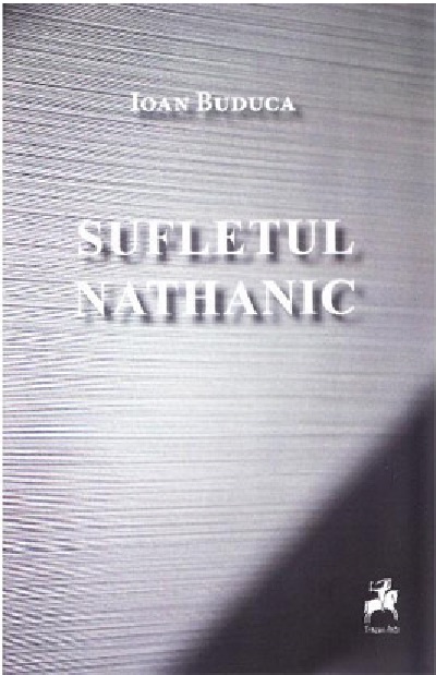 Carte Sufletul nathanic autor Ioan Buduca editura Tracus Arte